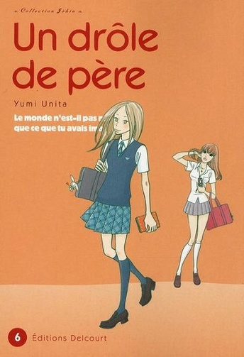 Un drôle de père - 6. Tome 6