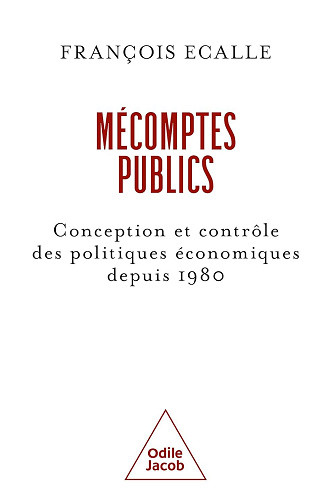 Mécomptes publics : Conception et contrôle des politiques publiques depuis 1980 - François Ecalle (2025)