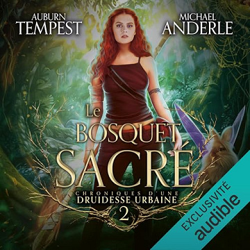 Tempest Auburn et Michael Anderle - Le bosquet sacré Tome 2 [2025]