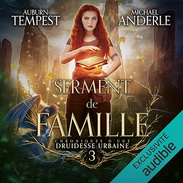 Tempest Auburn et Michael Anderle - Serment De Famille Tome 3 [2025]