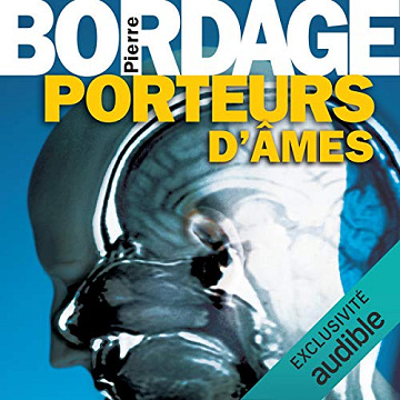 Pierre Bordage - Porteurs d'âmes [2018]