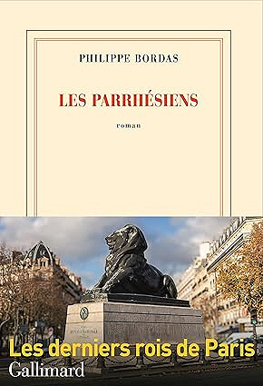 Les Parrhésiens - Philippe Bordas (2025)