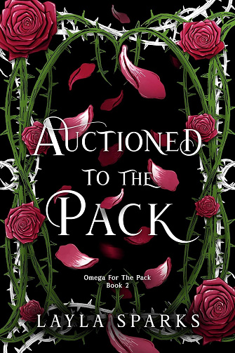 Omega for the Pack, Tome 2 : Mis aux Enchères pour la Meute - Layla Sparks (2025)