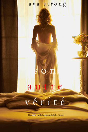 Stella Fall, Tome 6 : Son autre vérité - Ava Strong (2025)