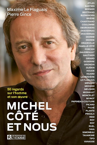 Michel Côté et nous : 50 regards sur l'homme et son œuvre - Pierre Gince, Maxime Le Flaguais (2025)