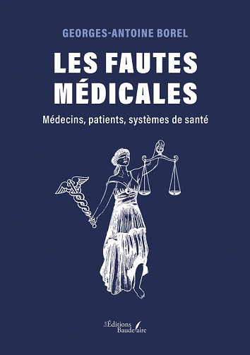 Les fautes médicales : Médecins, patients, systèmes de santé - Georges-Antoine Borel (2025)