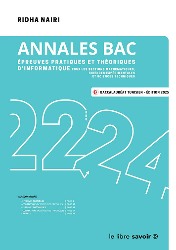 Ridha Nairi - Annales Bac - Épreuves pratiques et théoriques d’informatique. (2025)