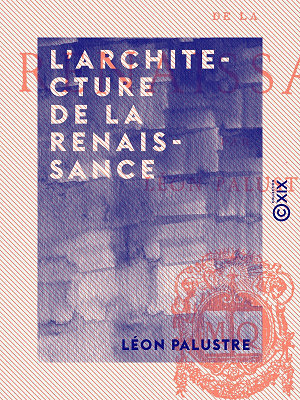 Léon Palustre - L'architecture De La Renaissance (2023)