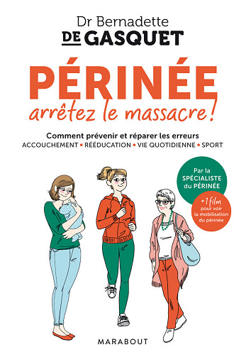 Périnée arrêtez le massacre - Bernadette de Gasquet (2025)