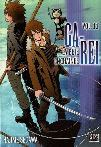 Ga-Rei - La bête enchaînée - 11. Vol. 11