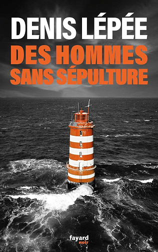 Des hommes sans sépulture - Denis Lépée (2025)