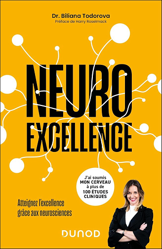 Neuroexcellence : Atteignez l'excellence grâce aux neurosciences - Biliana Todorova (2025)