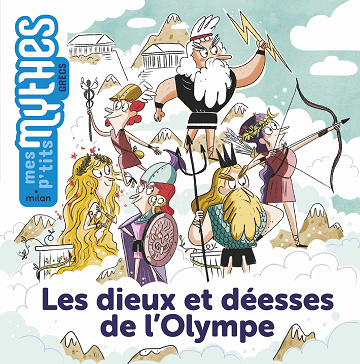 Mes P'tits Mythes - Les dieux et déesses de l'Olympe
