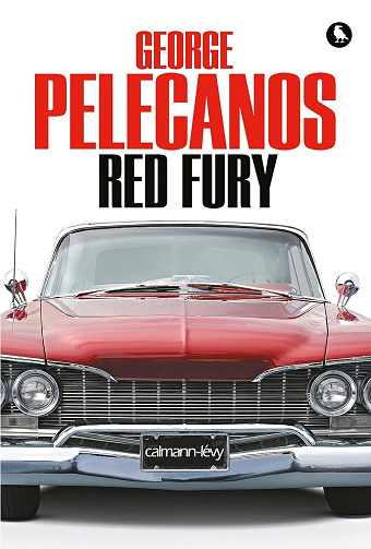 George Pelecanos - Red Fury (Cal-Lévy- R. Pépin)