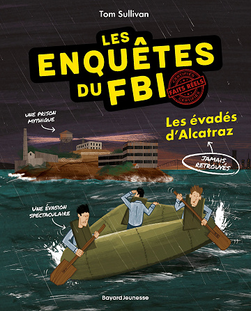 Les Enquêtes du FBI - Certifiés Faits Réels Tome 2 - Les Evadés d'Alcatraz