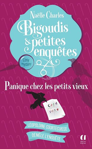 Bigoudis et petites enquêtes, Tome 6 : Panique chez les petits vieux - Naëlle Charles (2025)