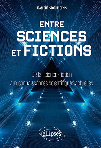 Entre sciences et fictions - Jean-Christophe Denis (2025)