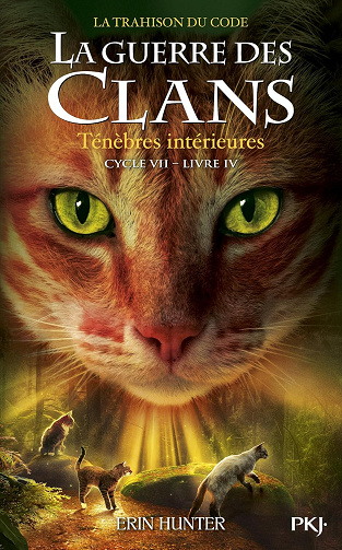 Guerre des clans - cycle VII, tome 04 : Ténèbres intérieures -  Erin Hunter (2025)