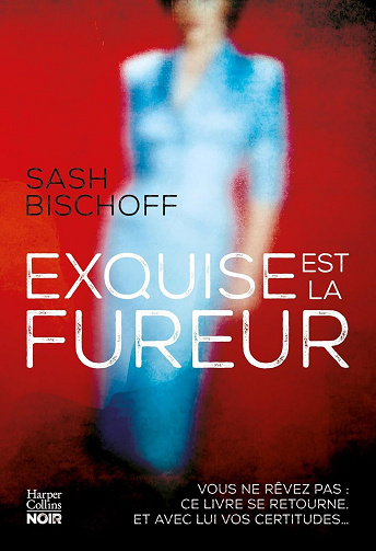 Exquise est la fureur - Sash Bischoff (2025)