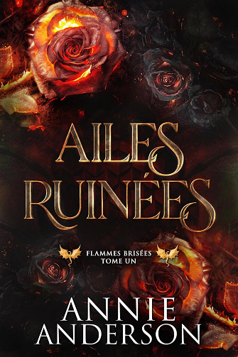 Flammes brisées, Tome 1 : Ailes ruinées - Annie Anderson (2025)