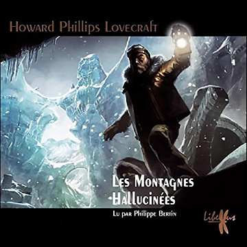 Howard Phillips Lovecraft - Les Montagnes Hallucinées [2021]