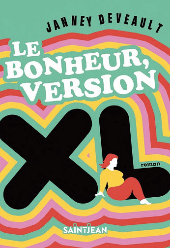 Le bonheur, version XL - Janney Deveault (2025)