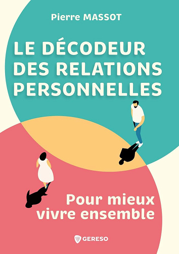 Le décodeur des relations personnelles - Pierre Massot (2025)