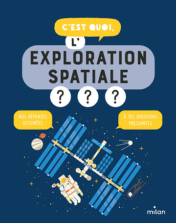 C'est quoi - l'exploration spatiale