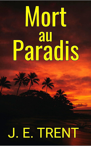 Mort au Paradis - J.E. Trent (2025)