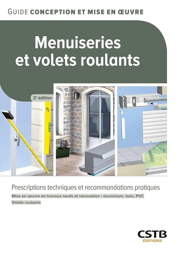 Menuiseries et volets roulants: Prescriptions techniques et recommandations pratiques - Hubert Lagier (2024)