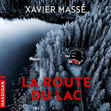 Xavier Massé -  La Route du lac [2025]