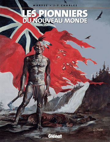 Les Pionniers Du Nouveau Monde - Tomes 01 à 22