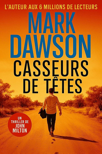 John Milton, Tome 7 : Casseurs de têtes - Mark Dawson (2025)