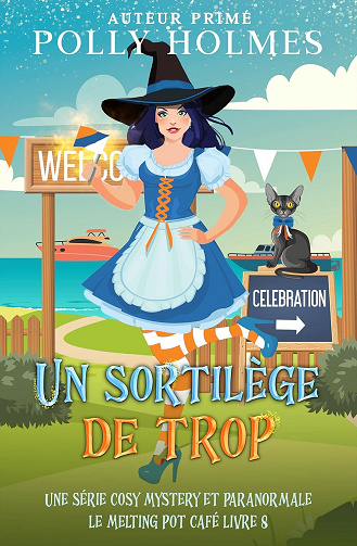 Un sortilège de trop (Une série cosy mystery et paranormale (Le Melting Pot Café) t. 8) -  Polly Holmes (2025)