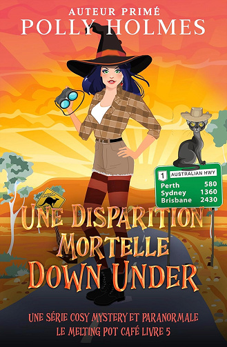 Une Disparition Mortelle Down Under (Une série cosy mystery et paranormale (Le Melting Pot Café) t. 5) -  Polly Holmes (2025)