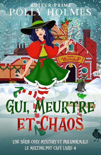 Gui, Meurtre et Chaos (Série Café Melting Pot) (Une série cosy mystery et paranormale (Le Melting Pot Café) t. 4) -  Polly Holmes (2025)
