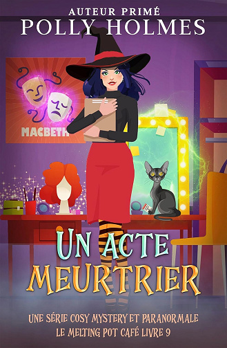 Un acte meurtrier (Une série cosy mystery et paranormale (Le Melting Pot Café) t. 9) -  Polly Holmes (2025)