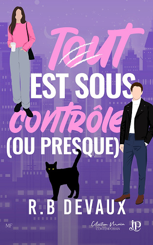 Tout est sous contrôle (Ou presque) - R.B Devaux (2025)