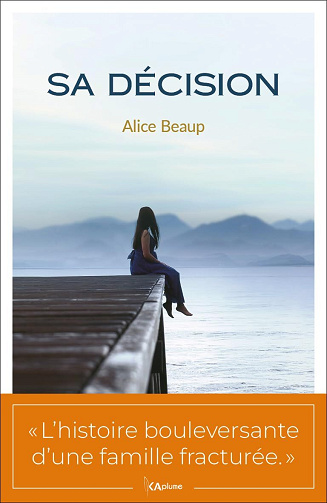 Sa décision - Alice Beaup (2024)