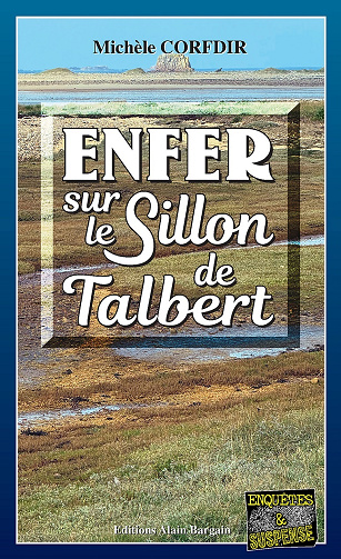 Enfer au Sillon de Talbert - Michèle Corfdir (2025)