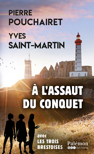 Avec Les trois Brestoises, Tome 15 : À l'assaut du Conquet - Pierre Pouchairet (2025)