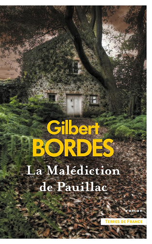 La malédiction de Pauillac - Gilbert Bordes (2025)