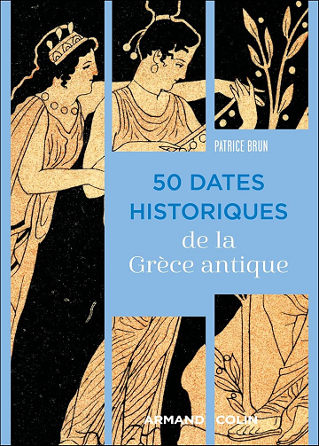 50 dates historiques de la Grèce antique - Patrice Brun (2025)