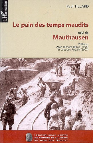 Le pain des temps maudits : suivi de Mauthausen: (Suivi de) Mauthausen (La Librairie des Humanités) -  Paul Tillard (2012)