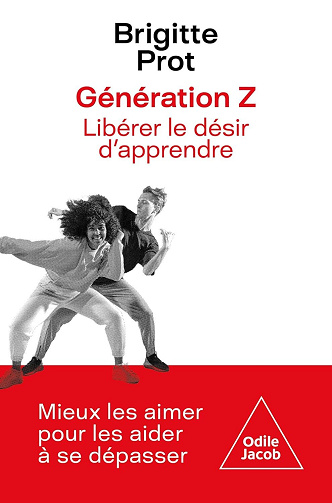 Génération Z : Libérez le désir d'apprendre - Brigitte Prot (2023)