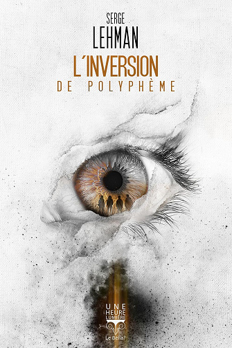 L'Inversion de Polyphème - Serge Lehman (2025)