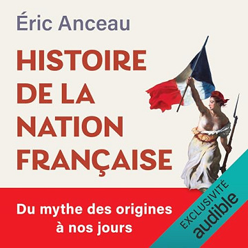 Éric Anceau  - Histoire de la nation française [2025]