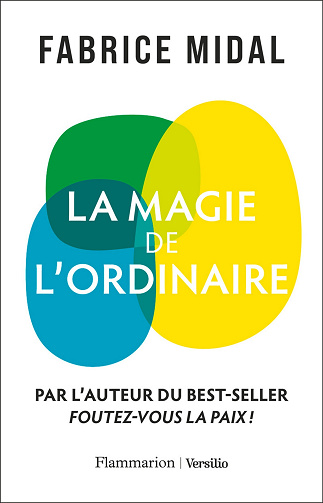 Fabrice Midal  - La magie de l'ordinaire (2025)