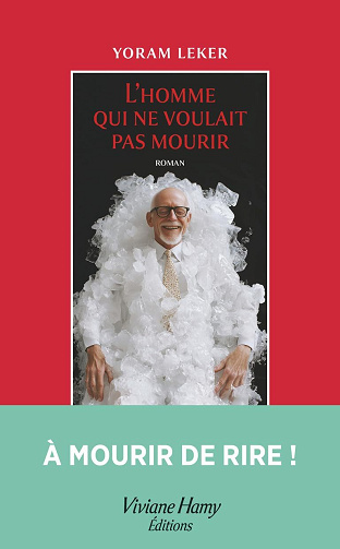 L'homme qui ne voulait pas mourir - Yoram Leker (2025)