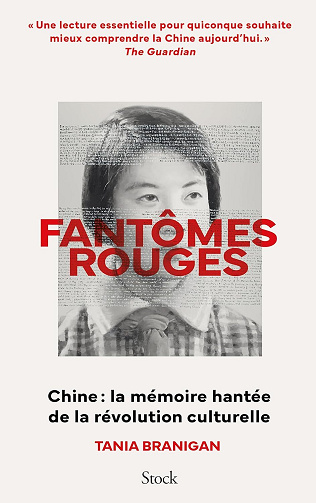 Fantômes rouges. Chine : la mémoire hantée de la révolution culturelle - Tania Branigan (2024)